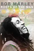 Bob Marley: Roots of the Man reviews, watch and download