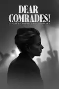 Dear Comrades! summary, synopsis, reviews