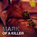 Mark of a Killer, Season 1 cast, spoilers, episodes, reviews