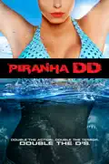 Piranha DD summary, synopsis, reviews