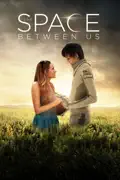 The Space Between Us summary, synopsis, reviews