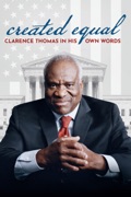 Created Equal: Clarence Thomas in His Own Words reviews, watch and download