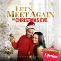 Let's Meet Again on Christmas Eve - Let's Meet Again on Christmas Eve from Let's Meet Again on Christmas Eve
