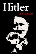 Hitler: A Career reviews, watch and download