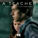 A Teacher, Season 1 cast, spoilers, episodes and reviews