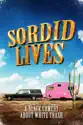 Sordid Lives summary and reviews