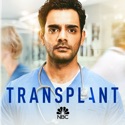 Transplant, Season 1 cast, spoilers, episodes, reviews