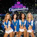 Dallas Cowboys Cheerleaders: Making The Team, Season 15 cast, spoilers, episodes and reviews