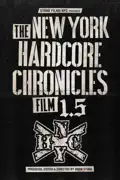 The New York Hardcore Chronicles Film 1.5 summary, synopsis, reviews