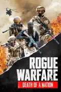 Rogue Warfare: Death Of A Nation summary, synopsis, reviews