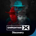 Expedition X, Season 3 cast, spoilers, episodes, reviews