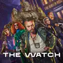 The Watch cast, spoilers, episodes and reviews