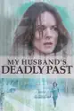 My Husband's Deadly Past summary and reviews