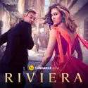 Riviera, Season 3 cast, spoilers, episodes and reviews