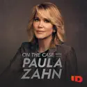 On the Case with Paula Zahn, Season 21 cast, spoilers, episodes, reviews