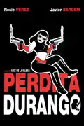 Perdita Durango summary, synopsis, reviews
