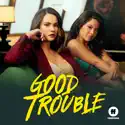Good Trouble, Season 3 cast, spoilers, episodes, reviews