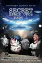 Secret Space UFOs Part 1 summary and reviews