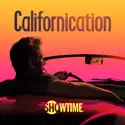 Californication, The Complete Series cast, spoilers, episodes and reviews