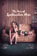 The Year of Spectacular Men summary, synopsis, reviews