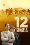 12 Mighty Orphans summary, synopsis, reviews