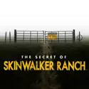 The Secret of Skinwalker Ranch, Season 1 watch, hd download
