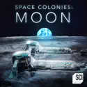 Space Colonies: Moon cast, spoilers, episodes and reviews