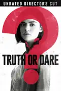 Truth or Dare (Unrated Director’s Cut) summary, synopsis, reviews