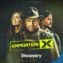 Expedition X, Season 4 cast, spoilers, episodes, reviews