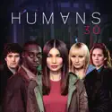 Humans, Series 3 watch, hd download