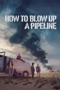 How to Blow Up a Pipeline summary, synopsis, reviews