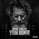 Your Honor, Season 2 cast, spoilers, episodes, reviews