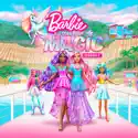 Barbie: A Touch of Magic, Season 1 reviews, watch and download
