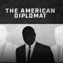 The American Diplomat cast, spoilers, episodes, reviews