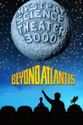Mystery Science Theater 3000: Beyond Atlantis summary, synopsis, reviews
