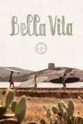 Bella Vita summary, synopsis, reviews