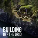 Building Off the Grid, Season 6 cast, spoilers, episodes and reviews
