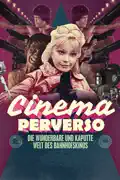 Cinema Perverso - die wunderbare und kaputte Welt des Bahnhofskinos summary, synopsis, reviews