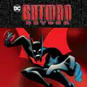 Batman Beyond: The Complete Series cast, spoilers, episodes, reviews