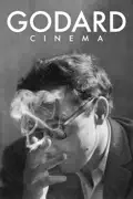 Godard Cinema summary, synopsis, reviews