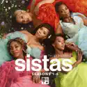 Tyler Perry's Sistas, Seasons 1 - 6 cast, spoilers, episodes, reviews