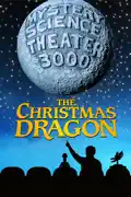 Mystery Science Theater 3000: The Christmas Dragon summary, synopsis, reviews