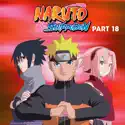 Naruto Shippuden (English), Pt. 18 cast, spoilers, episodes and reviews