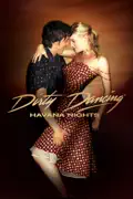 Dirty Dancing: Havana Nights summary, synopsis, reviews