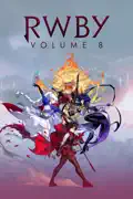 RWBY: Volume 8 reviews, watch and download