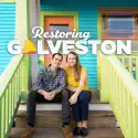 Restoring Galveston, Season 2 cast, spoilers, episodes, reviews