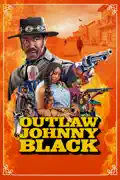 Outlaw Johnny Black reviews, watch and download