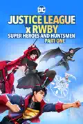 Justice League x RWBY: Super Heroes and Huntsmen Part One summary, synopsis, reviews