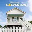 Restoring Galveston, Season 3 cast, spoilers, episodes and reviews