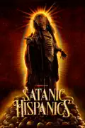 Satanic Hispanics reviews, watch and download
